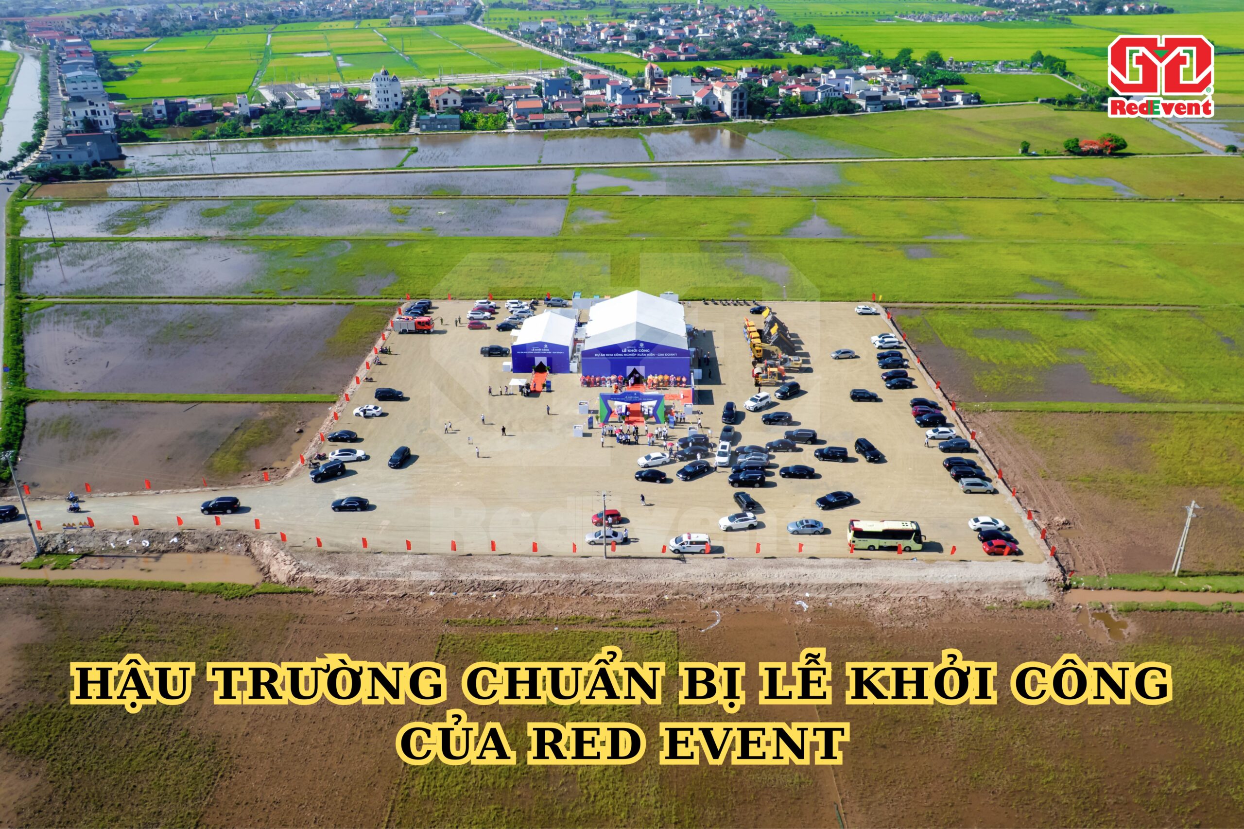 Hậu Trường Một Lễ Khởi Công Chuyên Nghiệp | RED Event